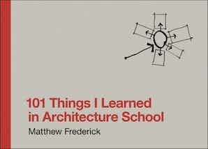 100 Things I Learned in Architecture School